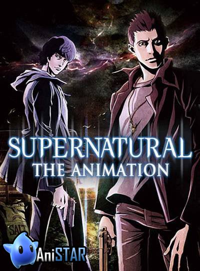 Сверхъестественное / Supernatural The Animation